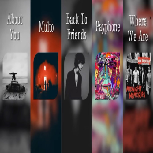 About You x Multo x Back To Friends x Payphone x Where We Are