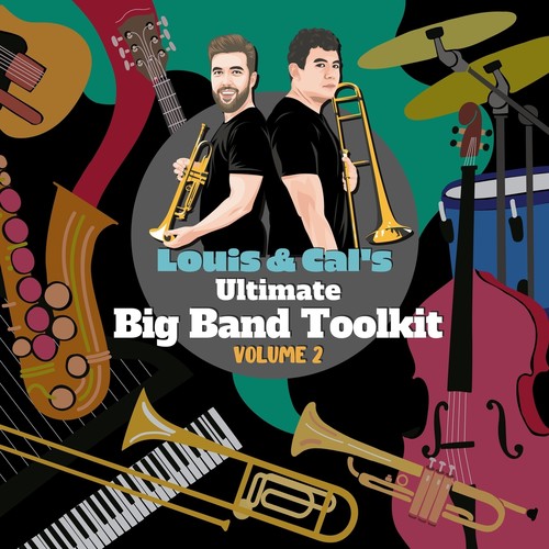 Louis & Cal’s Ultimate Big Band Toolkit, Vol. 2