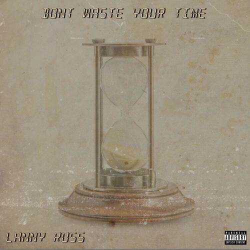 Don't Waste Your Time (Explicit)