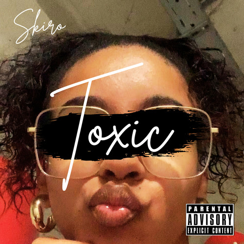 Toxic. (Explicit)