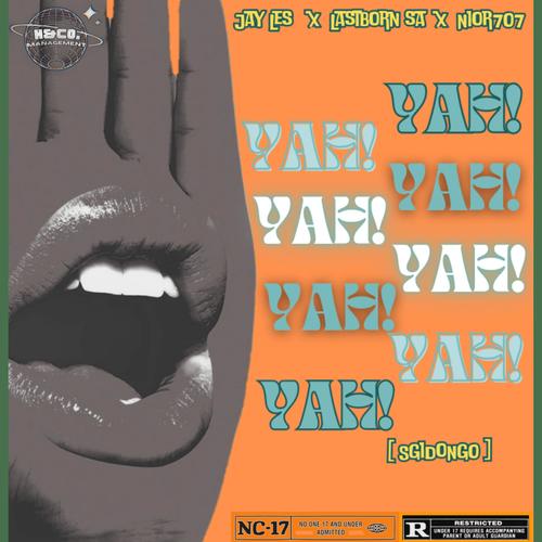YAH (Sgidongo) (feat. LastBoRn Sa & Nior 707)