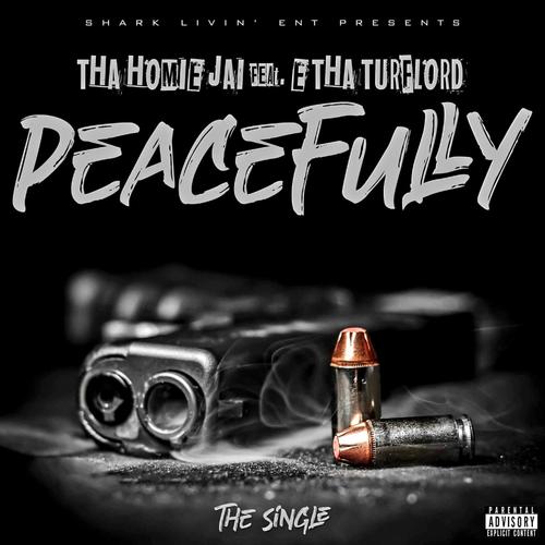 Peacefully (feat. E THA TURFLORD) [Explicit]