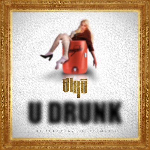 U Drunk (Explicit)