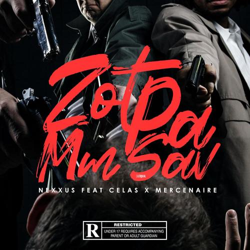 zot pa mm sav (feat. Nexxus & Mercenaire) [Explicit]