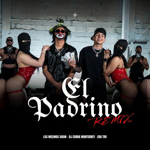 El Padrino (Remix) [Explicit]