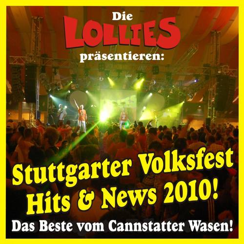 Die Lollies präsentieren: Stuttgarter Volksfest Hits & News 2010! Das Beste vom Cannstatter Wasen!