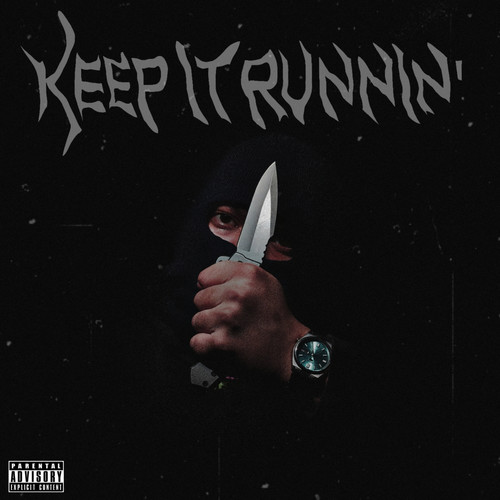 Keep It Runnin' (Explicit)