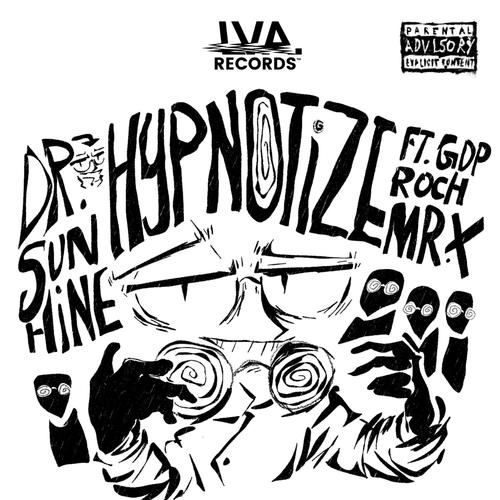 Hypnotize (feat. Roch, GDP, Mr. X & Vonn The Pariah) [Explicit]