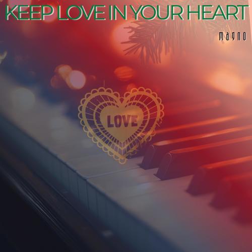 KEEP LOVE IN YOUR HEART