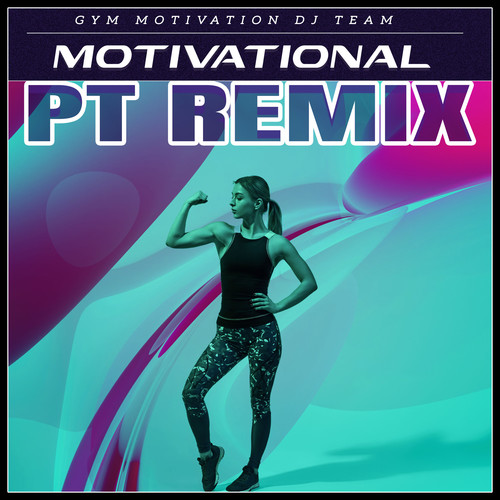 Motivational PT Remix