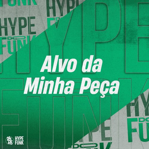 Alvo da Minha Peça (Explicit)