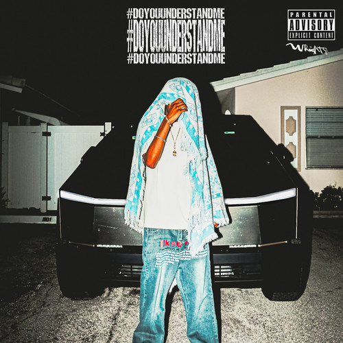 #Doyouunderstandme (Explicit)