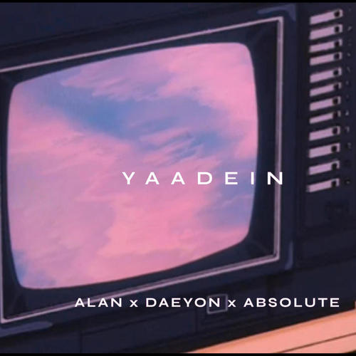 Yaadein (feat. Daeyon & Absolute)