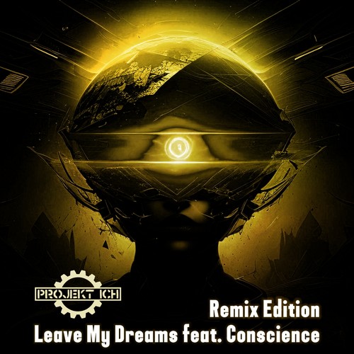 Leave My Dreams (Remix Edition)