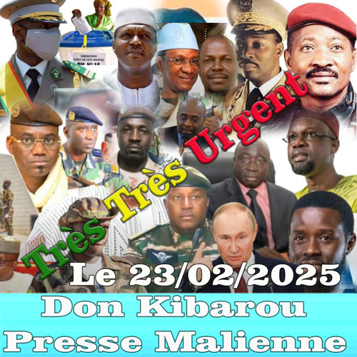 Très Très Urgent Don Kibarou Presse Malienne Le 23.02.2025