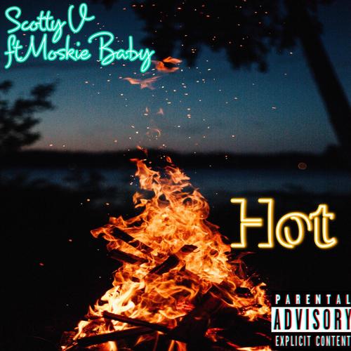 Hot (feat. Moskie Baby) [Explicit]