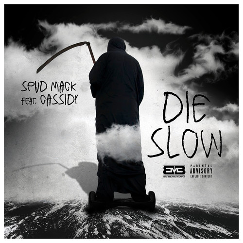 Die Slow (feat. Cassidy) [Explicit]