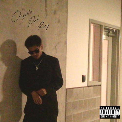 Orgullo Del Rey (Explicit)