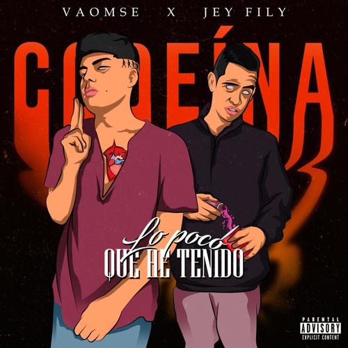 Lo Poco Que He Tenido Vaomse x Jey Fily (Explicit)