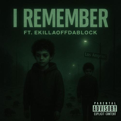 I REMEMBER (feat. Ekillaoffdablock) [Explicit]