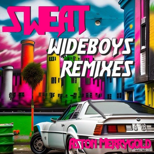 Sweat (Wideboys Remixes)
