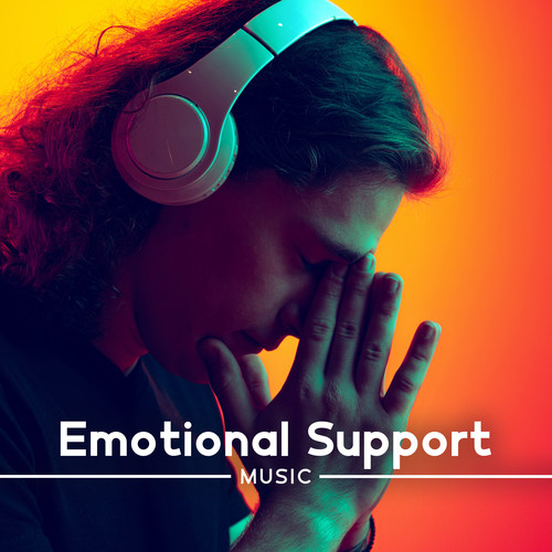 Emotional Support Music: Deep Relaxation, Peace of Mind, Positive Emotions