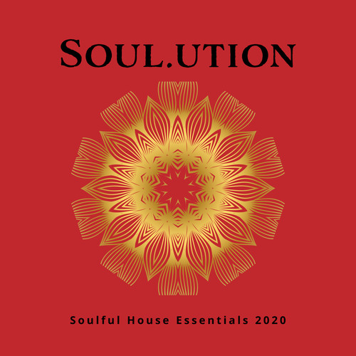 Soul.ution: Soulful House Essentials 2020 (Explicit)