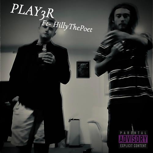 PLAY3R (feat. HillyThePoet) [Explicit]