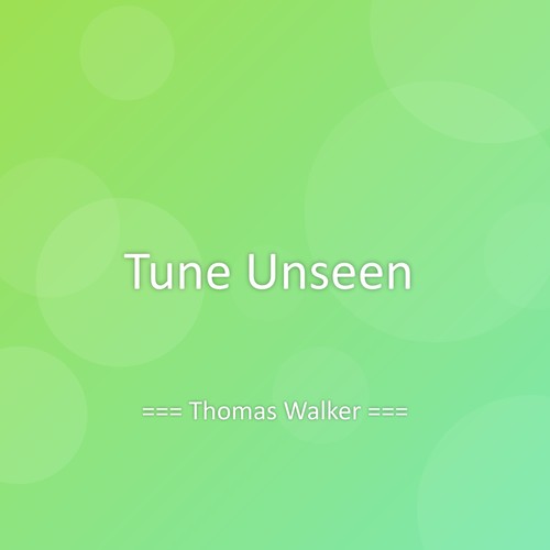 Tune Unseen
