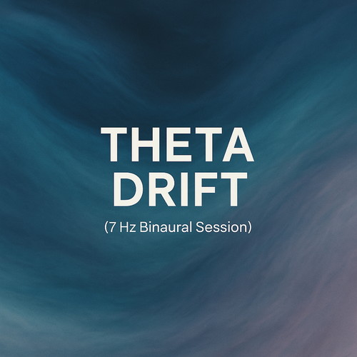 Theta Drift (7Hz Binaural Session)