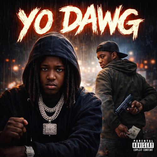 Yo Dawg (Explicit)