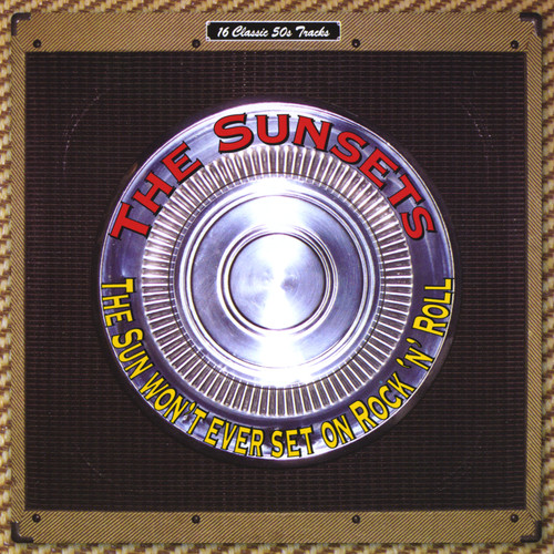 The Sun Won't Ever Set on Rock n Roll