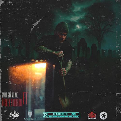Cant Stand Me (feat. Mickey Bourbon) [Explicit]