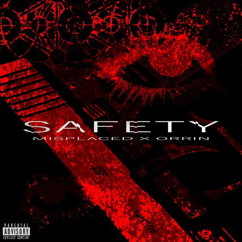 SAFETY (feat. Orrin) [Explicit]