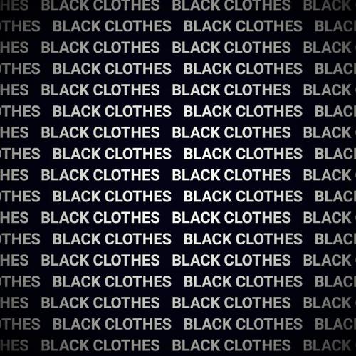 BLACK CLOTHES (Explicit)