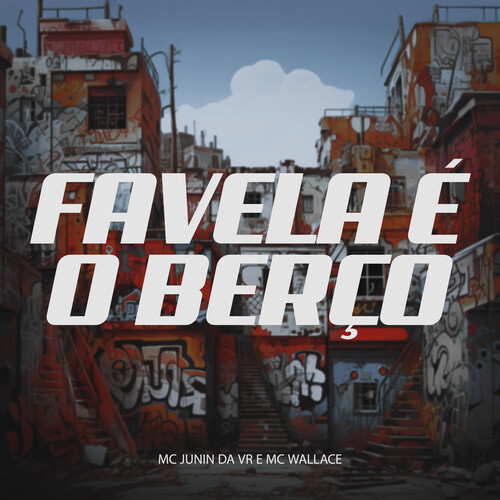 Favela É O Berço