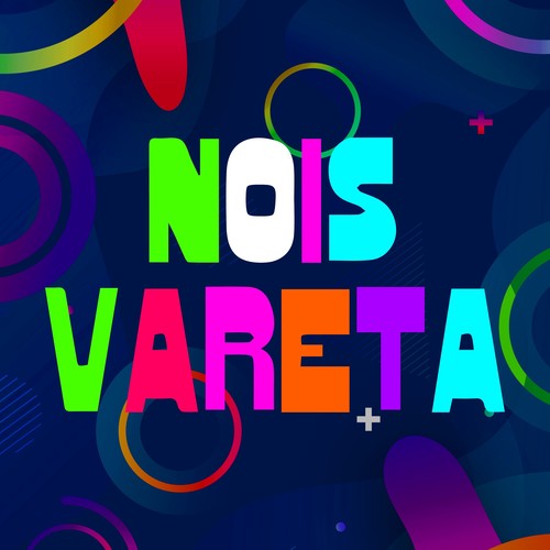 Nois Vareta (Explicit)