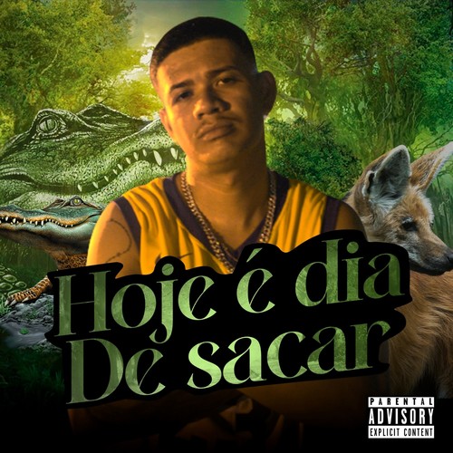 Hoje É Dia de Sacar (Explicit)