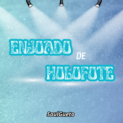 Enjoado de Holofote (Explicit)