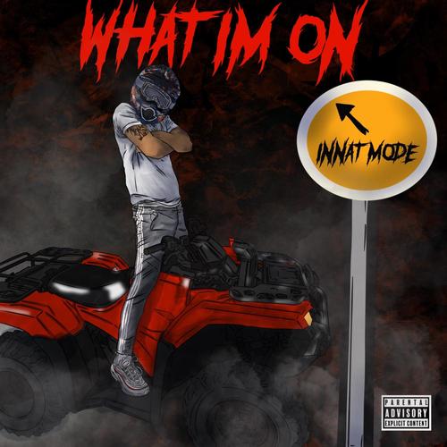 What I'm on (Explicit)