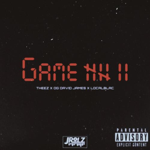 Game 7 (feat. OG David James & LocalBlac) [Explicit]