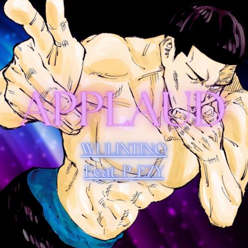 Applaud (feat. P-EZY) [Explicit]