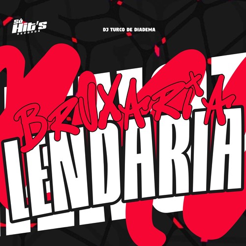 Bruxaria Lendaria (Explicit)