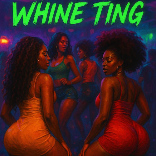 Whine Ting (Explicit)