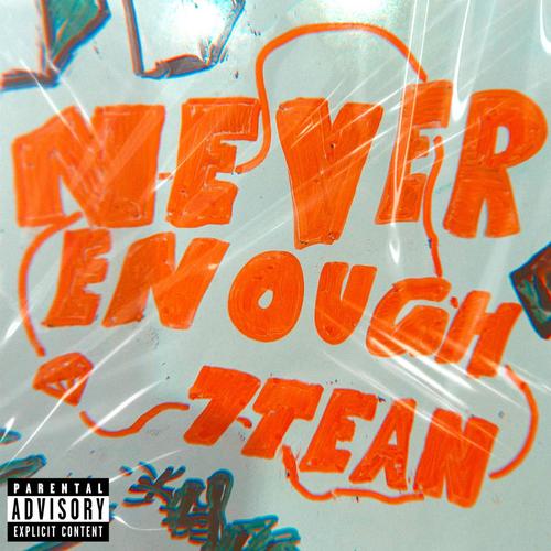 Never Enough (Explicit)