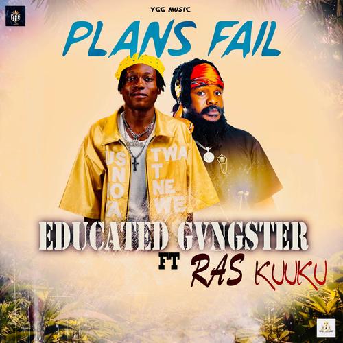 Plans Fail (feat. Ras Kuuku)