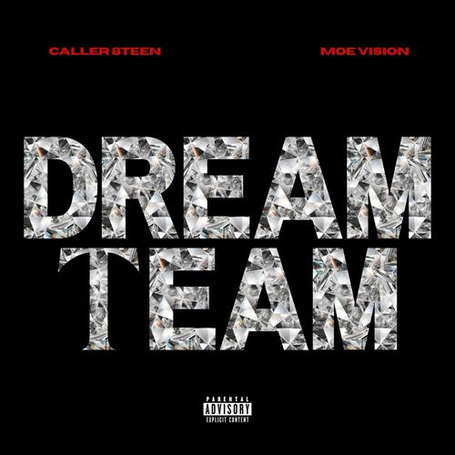 DREAM TEAM (feat. Moe Vision) [Explicit]
