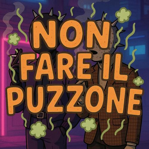 NON FARE IL PUZZONE (feat. arce) [Explicit]