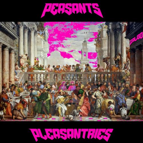 Peasants & Pleasantries