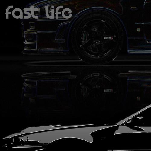 Fast Life (Explicit)